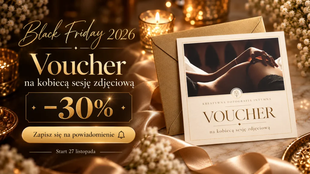 Black Friday 2026 – voucher na kobiecą sesję zdjęciową.